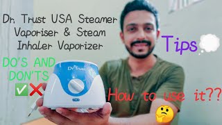 Dr Trust USA Steamer Vaporiser and Steam Inhaler Vaporizer  How to use DOS AND DONTS [upl. by Ueihtam]