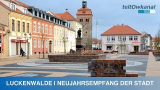 LUCKENWALDE  NEUJAHRSEMPFANG DER STADT [upl. by Proulx]