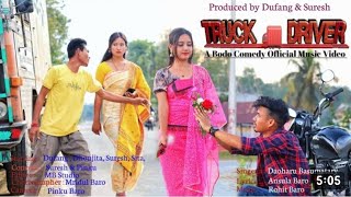 Truck Driver II A Bodo Comedy Official Music Video 2024  Dhanjita Suresh 12lakh [upl. by Nanis]