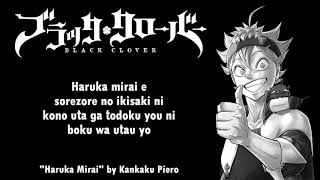 Black Clover Opening 1 Full『Haruka Mirai』by Kankaku Piero  Lyrics [upl. by Ynnam359]