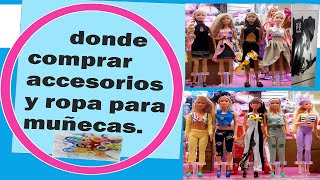 donde comprar accesorios y ropa para muñecas barbieksimerotoby [upl. by Nedgo]