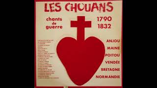 Les Chouans  Chants de guerre 17901832 [upl. by Vokay]