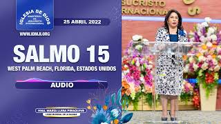 Salmo 15  🔊Audio  Hna María Luisa Piraquive 25 abril 2022  IDMJI [upl. by Pretrice310]