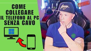 Come COLLEGARE il TELEFONO al PC SENZA CAVO con Windows 🖥️📱 [upl. by Clementis]