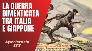 177 La guerra dimenticata tra Italia e Giappone Aperistorie [upl. by Garceau]