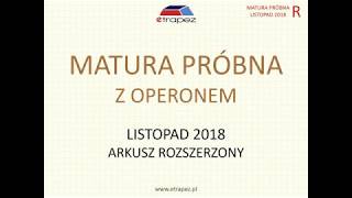 Matura próbna z matematyki z OPERONEM Poziom ROZSZERZONY Listopad 2018 [upl. by Mikaela]