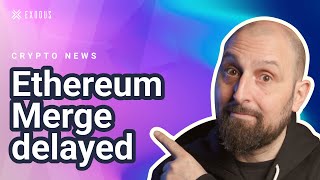 Ethereum Merge delayed ETH merge Ethereum 2022  Crypto News Today [upl. by Troy]