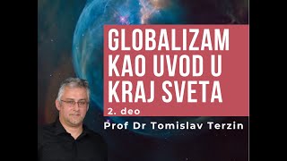 “Globalizam kao uvod u kraj sveta”  Prof Dr Tomislav Terzin [upl. by Ayotan895]