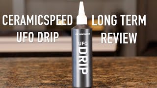 Ceramicspeed UFO Drip  Long Term Review [upl. by Reace]