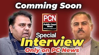 Special Interview with CH FAWAD HUSSAIN PROMO Comming soon InshAllah pcnews  Jhelum  PDKhan [upl. by Kaazi]