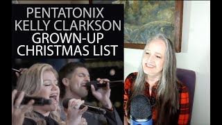 Voice Teacher Reaction to Pentatonix amp Kelly Clarkson  Grownup Christmas List [upl. by Utham699]