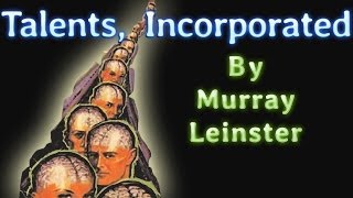 Talents Incorporated by Murray Leinster read by Phil Chenevert complete unabridged audiobook00 [upl. by Barbara-Anne23]