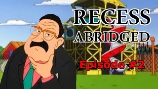 Recess Abridged  Episode 2 [upl. by Schuster]