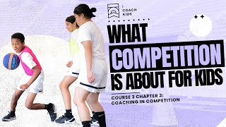 iCK Course 3 Ch3 S1  What Competition is About for Kids [upl. by Adnaral]