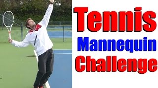 Mannequin Challenge  Top Tennis Training [upl. by Qiratla]