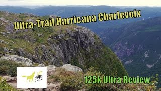 UltraTrail Harricana Charlevoix 2016 Review [upl. by Ainolopa925]