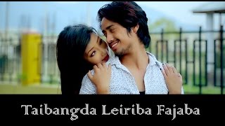 Taibangda Leiriba Fajaba  Official Music Video Release [upl. by Eraste677]