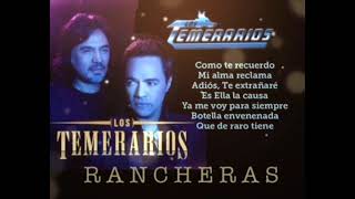 TEMERARIOS RANCHERAS MIX Solo Clásicos [upl. by Alcott]