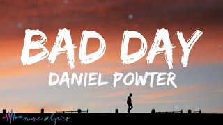 Daniel Powter  Bad Day Lyrics  Lyric Video [upl. by Adnac]