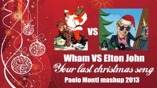 Wham Vs Elton John Your last christmas song Paolo Monti mashup 2013 [upl. by Lange]