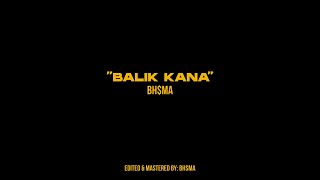 BHMA quotBALIK KANAquot OFFICIAL LYRIC VIDEO [upl. by Elawalo]