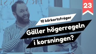 Teoriprov  Gäller högerregeln här  10 körkortsfrågor [upl. by Ilsa]