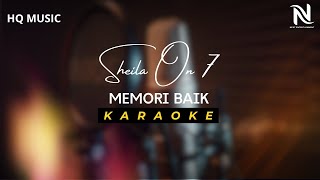 MEMORI BAIK  SHEILA ON 7 KARAOKE [upl. by Berkman]