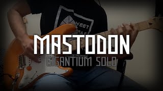 Gigantium Solo  Mastodon Guitar Cover [upl. by Amhser]