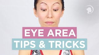 Eye Area Tips and Tricks From a Face Yoga Expert [upl. by Martz]