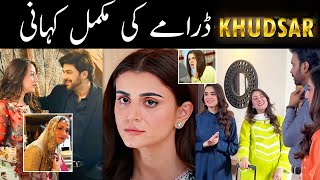 Khudsar Full Story  Khudsar Episode 47  Khudsar Complete Story  Drama Full Story By Urdu TV [upl. by Wiedmann]