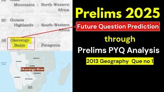 UPSC Prelims 2013 Geography and Mapping PYQ  Analysis amp Value Addition  UPSC 2025 Preparation [upl. by Ennayehc]