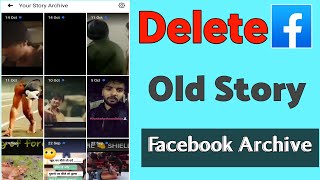 facebook Se Sabhi Purani Story Kaise Delete Karen  How To Delete A Story From Stories Archive [upl. by Merrick27]