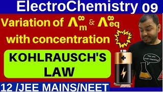 ElectroChemistry 09  Variation of Molar Conductivity with Concentration KOHLRAUSCHS LAW JEE NEET [upl. by Atiuqehc]