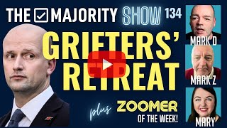 Grifters Retreat  The Majority Show 134 [upl. by Naro]