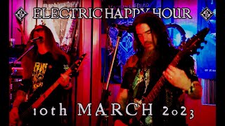 ELECTRIC HAPPY HOUR  March 10TH 2023 [upl. by Eudosia]