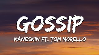 Måneskin  GOSSIP Lyrics ft Tom Morello [upl. by Aeriel682]