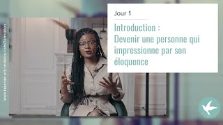 Formation  JOUR 1  Devenir une personne qui impressionne par son éloquence [upl. by Iglesias]