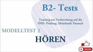 B2 Tests  ÖSDPrüfung Mittelstufe Deutsch Hörverstehen B2 Modelltest 2 mit Lösungen [upl. by Zeeba]