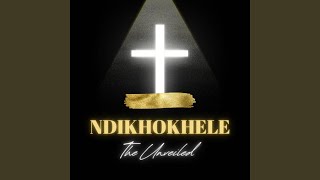 Ndikhokhele [upl. by Laresa]