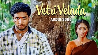 Vetri Velada  Audio Song  Jayam  Jayam Ravi Sadha  RP Patnaik [upl. by Einnoj]