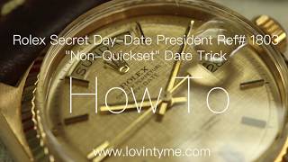 Rolex Secret DayDate President Ref 1803 quotNonQuicksetquot Date Trick [upl. by Etteloiv]