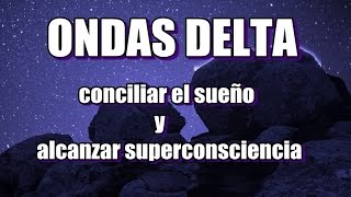 ONDAS DELTA  CONCILIA EL SUEÑO  REPARA TU CUERPO Y MENTE  💤binaural sound🌌 [upl. by Enniotna409]