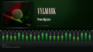 Vylmark  Prove My Love M16 Riddim HD [upl. by Ziguard391]