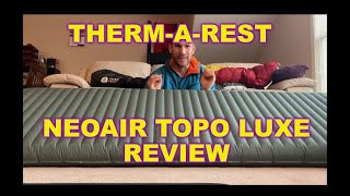 THERMAREST NEOAIR TOPO LUXE REVIEW AND USER EXPERIENCE Lightish Luxury and Comfort [upl. by Rodger138]