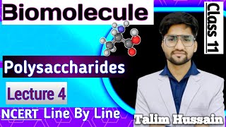 Biomolecule Polysaccharides Lect4  Class 11  NEET 2025  ❤️Talim Hussain [upl. by Irmina]