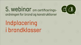 5 webinar Indplacering i brandklasser 2332021 [upl. by Allimac334]