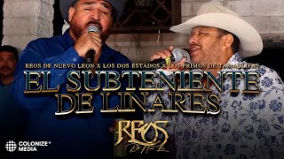 Reos De Nuevo Leon Los Dos Estados Los Primos De Tamaulipas  El Subteniente De Linares En Vivo [upl. by Stevie]