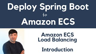 Amazon ECS Load Balancing  Deploy Spring Boot Microservices to AWS ECS Fargate [upl. by Ama224]