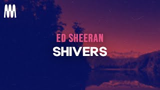 Ed Sheeran  Shivers Lyrics [upl. by Starbuck]