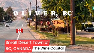 OLIVER BC  Small Desert Town in Okanagan Valley  Wine Capital of Canada [upl. by Ayotl]